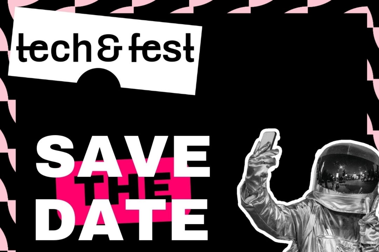 save-the-date TECH and FEST